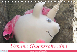 Urbane Glücksschweine – Jeder braucht Liebe (Tischkalender 2021 DIN A5 quer) von piepenbrinck/steckandose,  zwayne/love