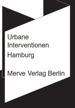 Urbane Interventionen Hamburg von Hiller,  Christian, von Borries,  Friedrich, Wegner,  Friederike, Wenzel,  Anna-Lena