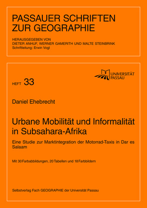 Urbane Mobilität und Informalität in Subsahra-Afrika von Anhuf,  Dieter, Ehebrecht,  Daniel, Gamerith,  Werner, Steinbrink,  Malte, Vogl,  Erwin