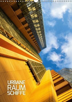 Urbane Raumschiffe (Wandkalender 2018 DIN A3 hoch) von Grossbauer,  Sabine