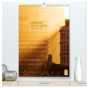 Urbane Texturen, New York City (hochwertiger Premium Wandkalender 2024 DIN A2 hoch), Kunstdruck in Hochglanz von Grossbauer,  Sabine