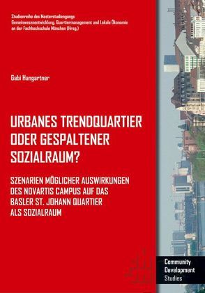 Urbanes Trendquartier oder gespaltener Sozialraum? von Hangartner,  Gabi