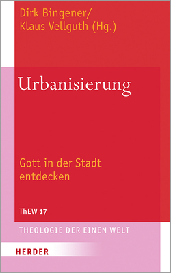 Urbanisierung von Amaladoss,  Michael, Bär,  Martina, Becerra Melo,  Susana, Bong,  Sharon A., de Beer,  Stephan, de Saint Moulin,  Léon, Devadass,  Clarence, Eufinger,  Veronika, Fuchs,  Ottmar, Galli,  Carlos Maria, Gelfo,  Atilio, Hamada,  Joseph, Höltgen,  Stefanie Maria, Komakoma,  Joe, Kröger,  James, Lutz,  Bernd, Navarro,  Sergio Augusto, Silber,  Stefan, Sumani,  Wilfred, Tomuseni,  Dominic Fungai, Vellguth,  Klaus, Wilfred,  Felix