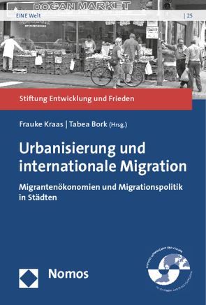 Urbanisierung und internationale Migration von Bork,  Tabea, Kraas,  Frauke