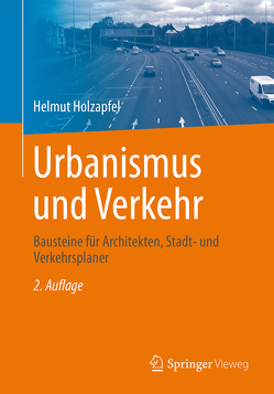 Urbanismus und Verkehr von Holzapfel,  Helmut