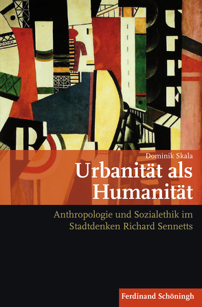 Urbanität als Humanität von Skala,  Dominik