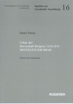 Urbar der Herrschaft Bregenz 1379 / 1474 Minnesängerurbar von Petras,  Dieter