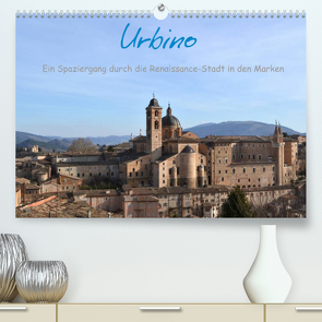 Urbino – Ein Spaziergang durch die Renaissance-Stadt in den Marken (Premium, hochwertiger DIN A2 Wandkalender 2023, Kunstdruck in Hochglanz) von Fabri,  Dorlies
