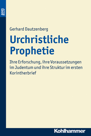 Urchristliche Prophetie. BonD von Dautzenberg,  Gerhard