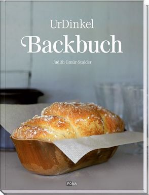 UrDinkel-Backbuch von Gmür-Stalder,  Judith