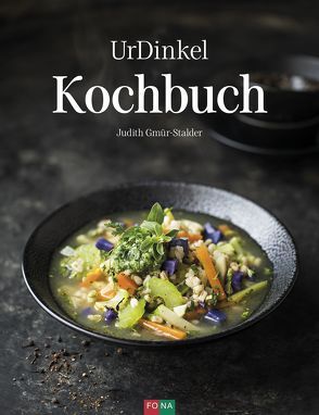 UrDinkel Kochbuch von Gmür-Stalder,  Judith