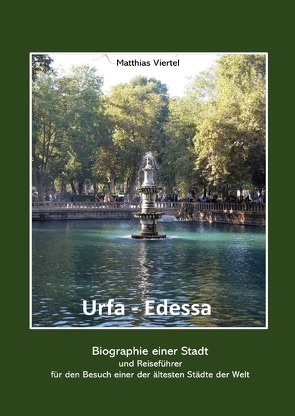 Urfa – Edessa von Viertel,  Matthias