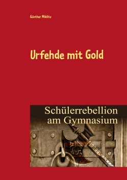 Urfehde mit Gold von Miklitz,  Günther