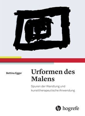 Urformen des Malens von Egger,  Bettina