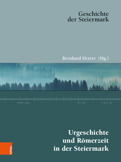 Urgeschichte und Römerzeit in der Steiermark von Ableitinger,  Alfred, Hebert,  Bernhard