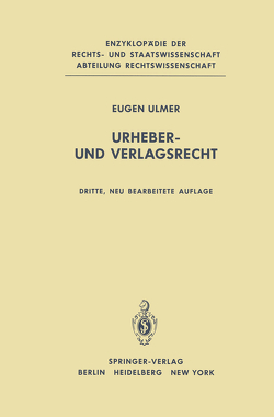 Urheber- und Verlagsrecht von Ulmer,  E.