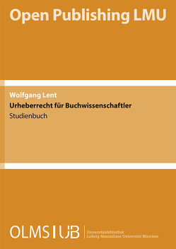 Urheberrecht für Buchwissenschaftler von Lent,  Wolfgang