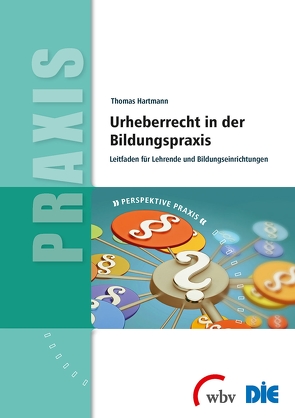Urheberrecht in der Bildungspraxis von Hartmann,  Thomas