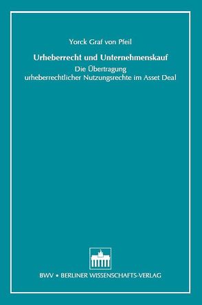 Urheberrecht und Unternehmenskauf von Pfeil,  Yorck von