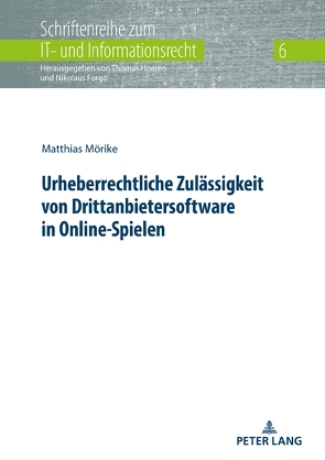 Urheberrechtliche Zulässigkeit von Drittanbietersoftware in Online-Spielen von Mörike,  Matthias