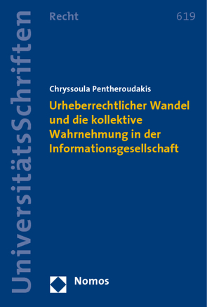 Urheberrechtlicher Wandel und die kollektive Wahrnehmung in der Informationsgesellschaft von Pentheroudakis,  Chryssoula