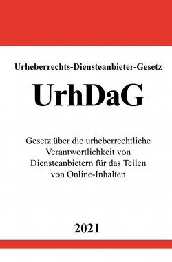 Urheberrechts-Diensteanbieter-Gesetz (UrhDaG) von Studier,  Ronny