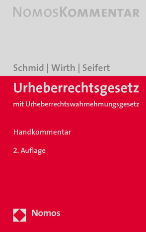 Urheberrechtsgesetz von Schmid,  Matthias, Seifert,  Fedor, Wirth,  Thomas