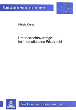Urheberrechtsverträge im Internationalen Privatrecht von Kleine,  Nikola