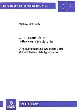 Urheberschaft und reflexives Verständnis von Bolowich,  Michael