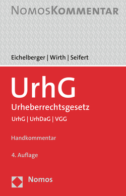 UrhG – Urheberrechtsgesetz von Eichelberger,  Jan, Seifert,  Fedor, Wirth,  Thomas