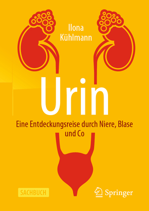 Urin – Eine Entdeckungsreise durch Niere, Blase und Co von Kühlmann,  Ilona