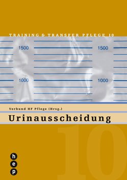 Urinausscheidung (Print inkl. eLehrmittel) von Verbund HF Pflege