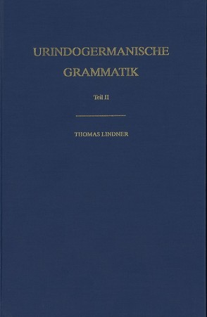 Urindogermanische Grammatik von Lindner,  Thomas