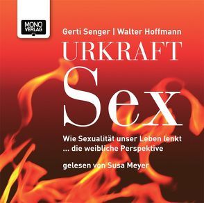 Urkraft Sex von Hoffmann,  Walter, Meyer,  Susa, Senger,  Gerti