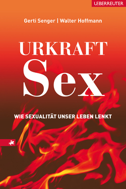 Urkraft Sex von Hoffmann,  Walter, Senger,  Gerti