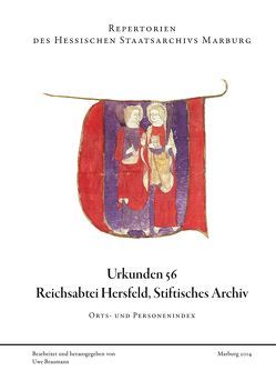 Urkunden 56 Reichsabtei Hersfeld, Stiftisches Archiv von Braumann,  Uwe, Roberg,  Francesco