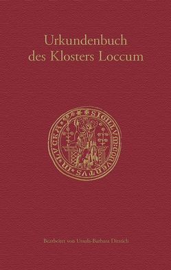 Urkundenbuch des Klosters Loccum von Dittrich,  Ursula-Barbara, Historische Kommission für Niedersachsen und Bremen