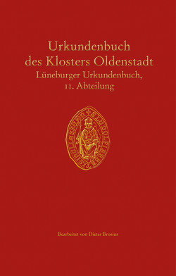 Urkundenbuch des Klosters Oldenstadt von Brosius,  Dieter