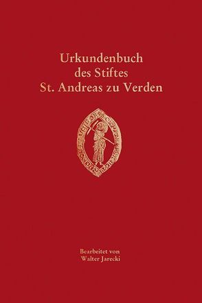 Urkundenbuch des Stiftes St. Andreas zu Verden von Dannenberg,  Hans-Eckard, Historische Kommission für Niedersachsen und Bremen, Jarecki,  Walter, Kappelhoff,  Bernd, Nistal,  Matthias