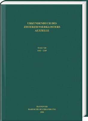 Urkundenbuch des Zisterzienserklosters Altzelle von Graber,  Tom