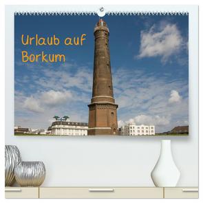 Urlaub auf Borkum (hochwertiger Premium Wandkalender 2024 DIN A2 quer), Kunstdruck in Hochglanz von Prediger,  Rosemarie