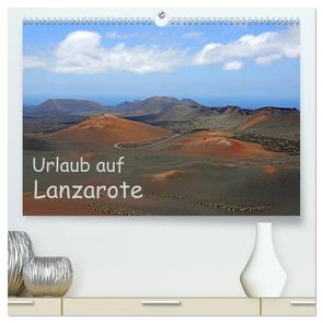 Urlaub auf Lanzarote (hochwertiger Premium Wandkalender 2024 DIN A2 quer), Kunstdruck in Hochglanz von Eppele,  Klaus