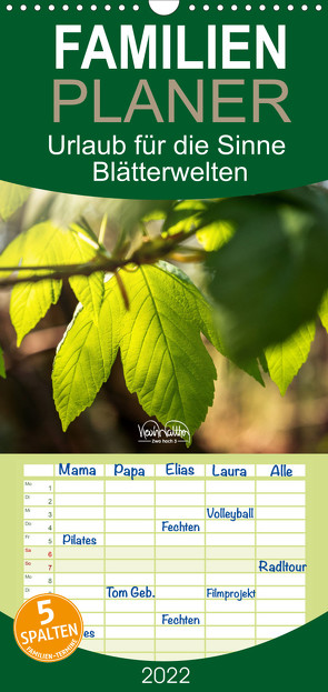 Familienplaner Urlaub für die Sinne – Blätterwelten (Wandkalender 2022 , 21 cm x 45 cm, hoch) von Walther,  Kevin