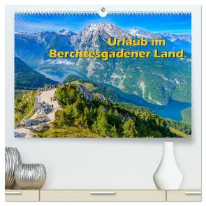 Urlaub im Berchtesgadener Land (hochwertiger Premium Wandkalender 2024 DIN A2 quer), Kunstdruck in Hochglanz von Wilczek,  Dieter