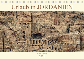 Urlaub in JORDANIEN (Tischkalender 2021 DIN A5 quer) von Eppele,  Klaus