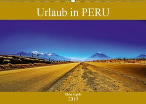 Urlaub in Peru (Wandkalender 2019 DIN A2 quer) von Eppele,  Klaus