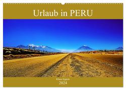Urlaub in Peru (Wandkalender 2024 DIN A2 quer), CALVENDO Monatskalender von Eppele,  Klaus