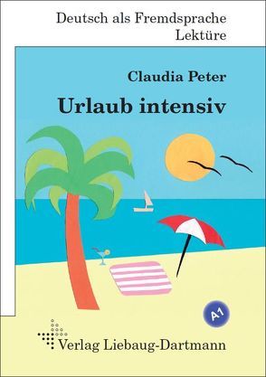 Urlaub intensiv von Peter,  Claudia
