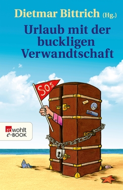 Urlaub mit der buckligen Verwandtschaft von Astner,  Lucy, Bielenstein,  Daniel, Bittrich,  Dietmar, Bokowski,  Paul, Braun,  Harald, Engin,  Osman, Hach,  Lena, Kurfer,  Tobias, Maaß,  Helmut, Metzger,  Jochen, Moritz,  Rainer, Oellig,  Tobias, Ritter,  Christian, Schmelter,  Antoinette, Schnoy,  Sebastian, Schuller,  Alexander, Sieg,  Sören, Stutz,  Stefan, Weßling,  Kathrin, Wilkening,  Edgar