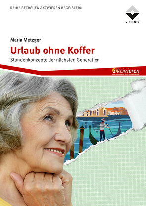 Urlaub ohne Koffer von Metzger,  Maria